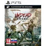 Undead Citadel (только для PS VR2) [PS5]